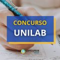 Concurso UNILAB promove novas vagas; R$ 10,4 mil/mês