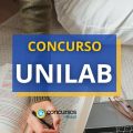 UNILAB divulga edital de concurso: R$ 7,3 mil mensais