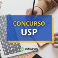 Concurso USP: dois novos editais; mensais de R$ 10.742,56