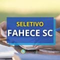 FAHECE – SC divulga três editais de processo seletivo