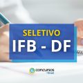 IFB – DF abre vaga com ganhos de até R$ 6,3 mil em edital