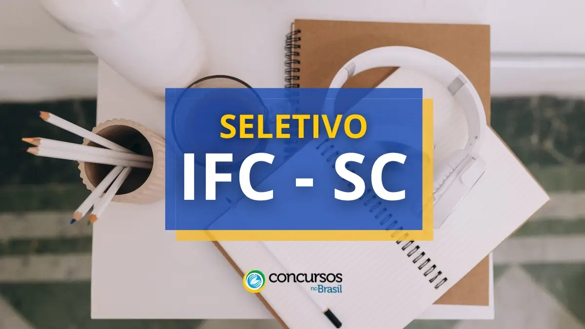 IFC – SC seta papeleta de arrumação seletivo; até R$ 6,3 milénio