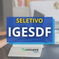 IGESDF - DF divulga dois novos editais de seletivo