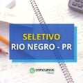 Prefeitura de Rio Negro – PR abre processo seletivo