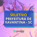 Prefeitura de Xavantina – SC divulga nova chamada pública