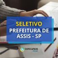 Prefeitura de Assis – SP abre edital de processo seletivo