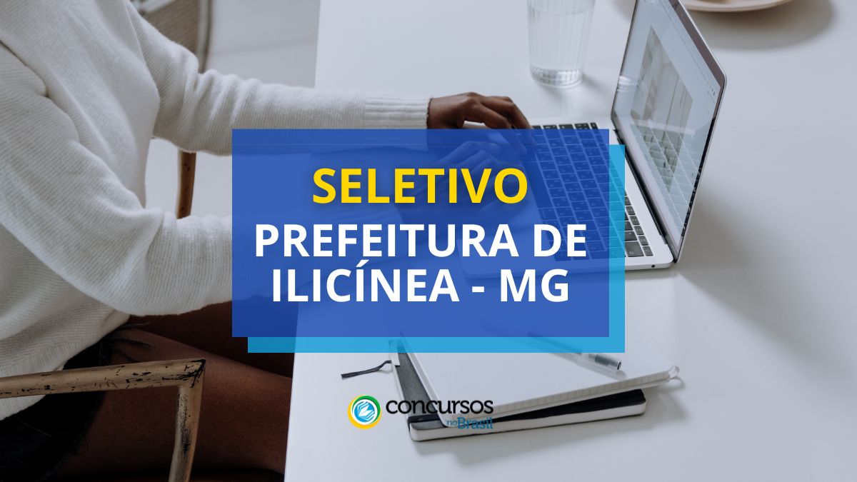 Prefeitura de Ilicínea – MG abre vagas em arrumação seletivo