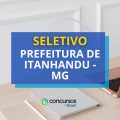 Prefeitura de Itanhandu – MG abre vagas em processo seletivo