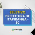 Prefeitura de Itapiranga – SC paga R$ 4,5 mil em seletivo