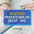 Prefeitura de Jacuí – MG abre vagas em edital de seletivo