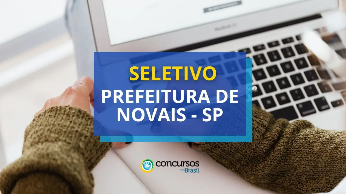 Processo seletivo Prefeitura de Novais, Prefeitura de Novais, edital Prefeitura de Novais, seleção Novais.