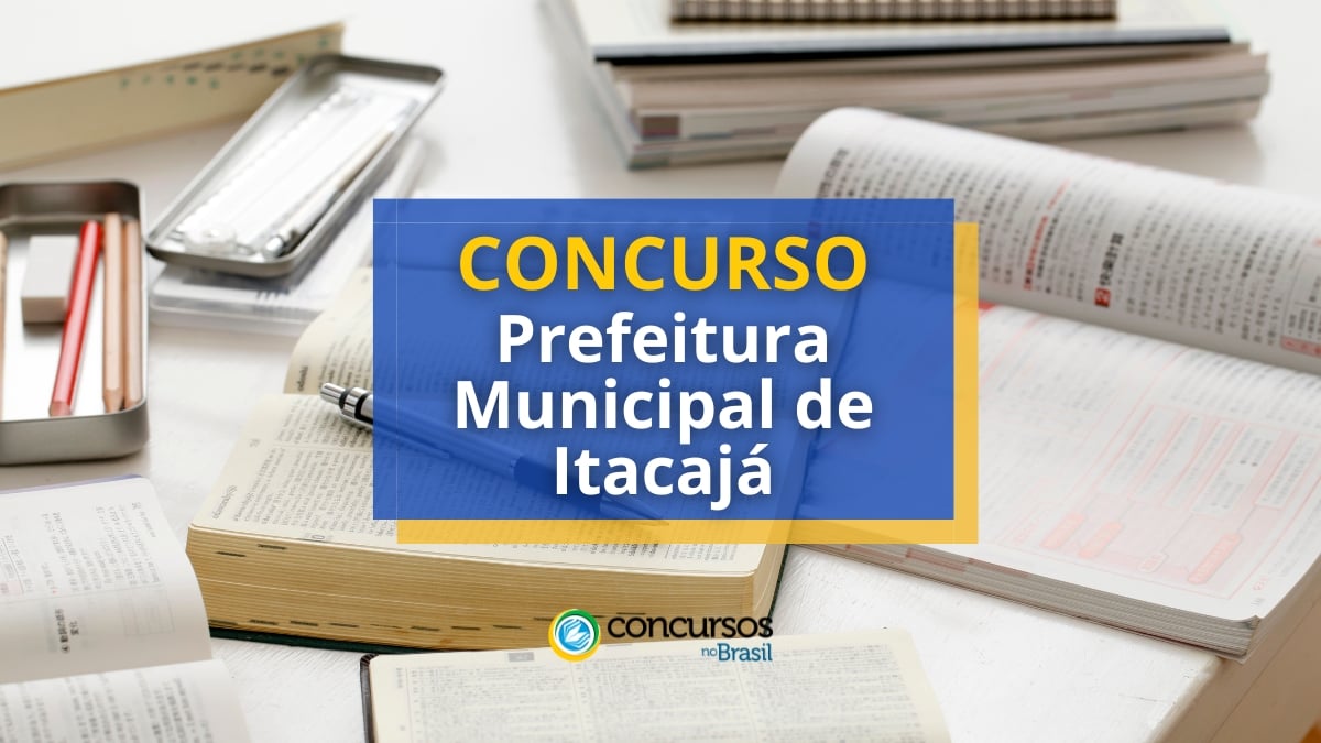 Concurso Prefeitura de Itacajá – TO: Edital com 127 vagas