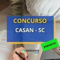 Concurso CASAN – SC: edital está autorizado para nível médio