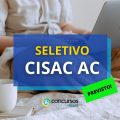 CISAC AC: realização de novo processo seletivo foi aprovada