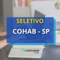 COHAB – SP abre vagas de estágio; bolsas de até R$ 2,1 mil