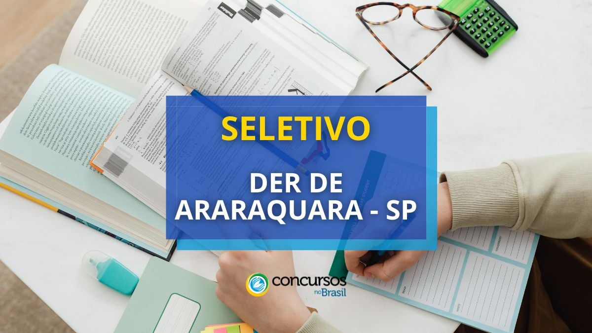 DER de Araraquara – SP abre papeleta de arrumação seletivo