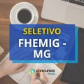 FHEMIG promove edital de processo seletivo; R$ 3.046 por mês