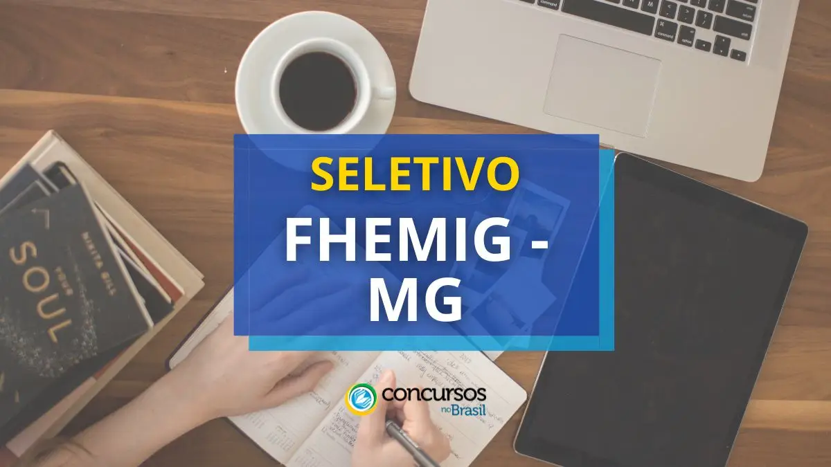 FHEMIG promove papeleta de método seletivo; R$ 3.046 por mês