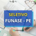 FUNASE – PE divulga mais um edital de processo seletivo