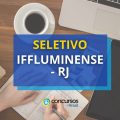 IFFluminense – RJ anuncia edital de processo seletivo