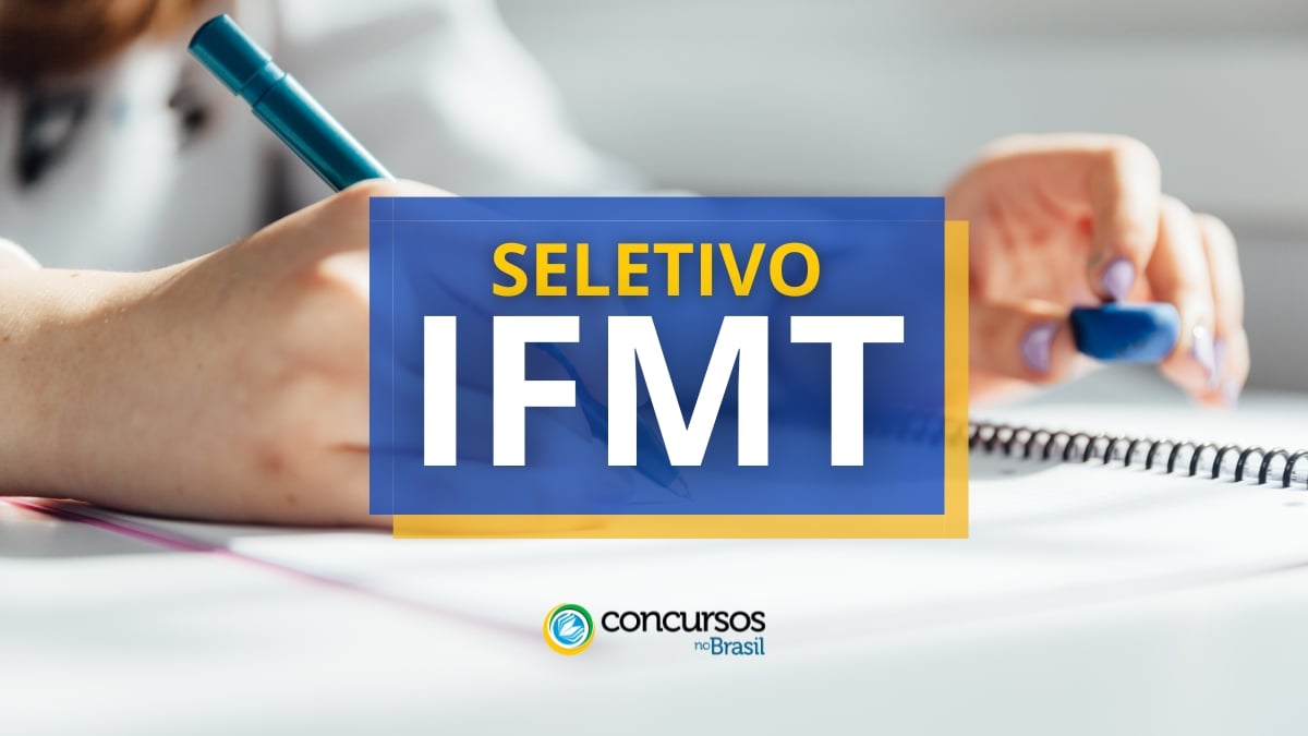 IFMT abre 22 vagas de até R$ 6,3 milénio em maneira seletivo