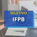 IFPB lança edital de processo seletivo; ganhos de R$ 3,1 mil