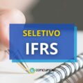 IFRS - Campus Osório está com edital de seletivo aberto