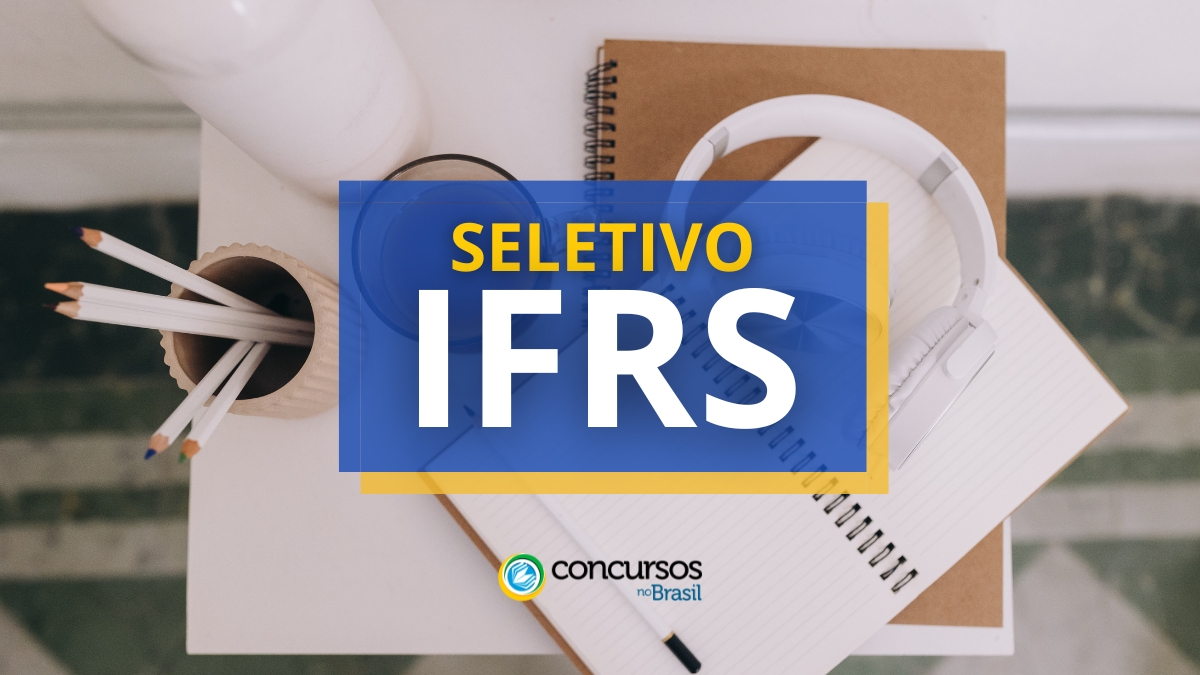 IFRS abre onda de até R$ 12,3 milénio em actual ordem seletivo