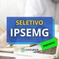 IPSEMG já tem banca organizadora para processo seletivo