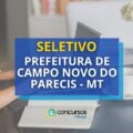 Prefeitura de Campo Novo do Parecis – MT abre seletivo