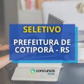 Prefeitura de Cotiporã – RS retifica edital de processo seletivo