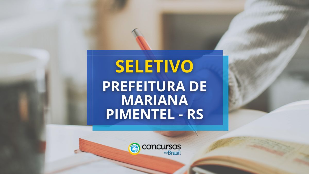 Prefeitura de Mariana Pimentel – RS salário R$ 7 milénio em seletivo