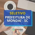 Prefeitura de Mondaí – SC lança seletivo com salário até R$ 4,5 mil