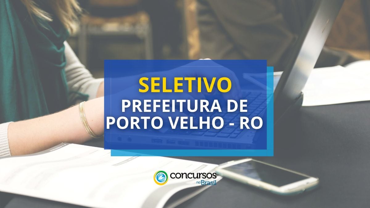 Prefeitura de Porto Vetusto – RO venábulo cartaz de método seletivo