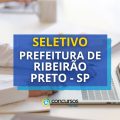 Prefeitura de Ribeirão Preto – SP abre novo processo seletivo