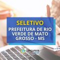 Prefeitura de Rio Verde de Mato Grosso – MS lança seletivo