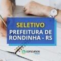 Prefeitura de Rondinha – RS abre edital de processo seletivo