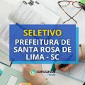 Prefeitura de Santa Rosa de Lima – SC abre edital de seleção