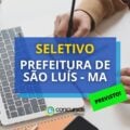 Prefeitura de São Luís – MA: Consulpam é contratada para seletivo