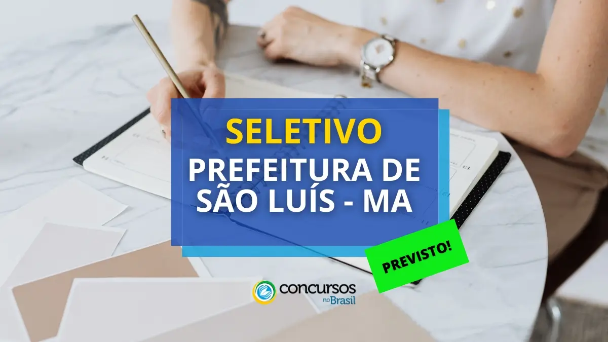 Prefeitura de São Luís – MA vai contratar banca para seletivo