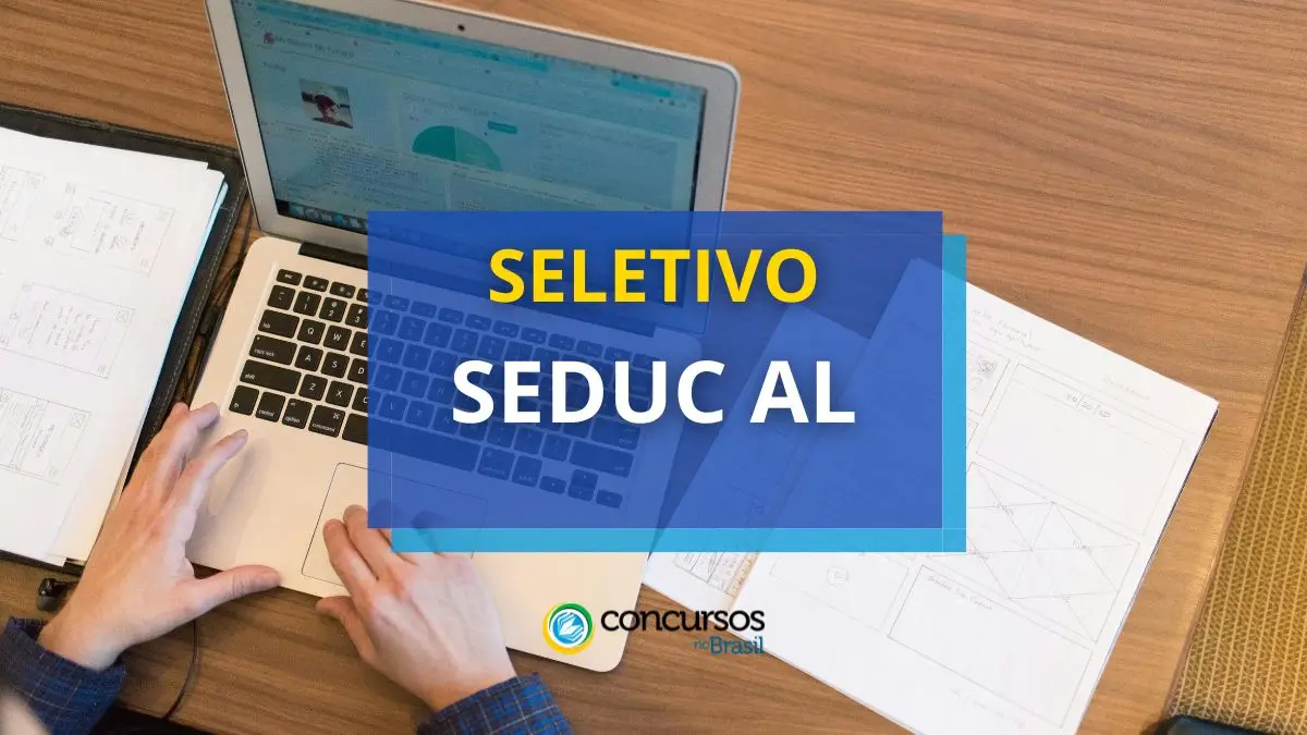 Processo seletivo SEDUC AL, SEDUC AL, edital SEDUC AL, seleção pública SEDUC AL