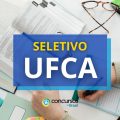 UFCA abre novo processo seletivo; ganhos de R$ 5,5 mil