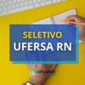 UFERSA RN prevê até R$ 7 mil em novo edital de seletivo