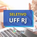 UFF – RJ divulga edital de processo seletivo; até R$ 6,3 mil