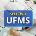 UFMS publica edital com 29 vagas; mensais até R$ 6,3 mil