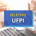 UFPI abre edital de processo seletivo para professor; R$ 6,3 mil