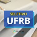 UFRB divulga edital com 12 novas vagas para professores