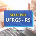 UFRGS – RS paga R$ 4,1 mil em novo processo seletivo