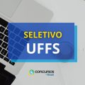 UFFS realiza processo seletivo; ganhos de até R$ 6,3 mil