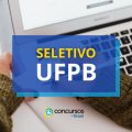 UFPB lança edital de processo seletivo simplificado nº 71